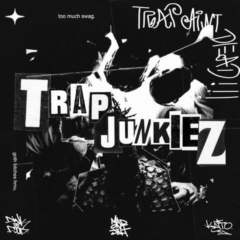 TRAPJUNKIEZ. (FT. madonijah, Dink)